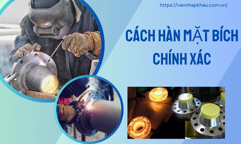 Cách hàn mặt bích