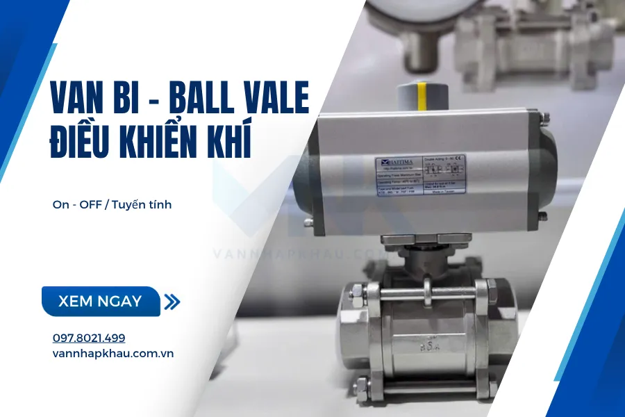 Van bi điều khiển khí nén on/off tuyến tính chính hãng, giá tốt